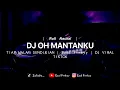 Download Lagu DJ OH MANTANKU TIAP MALAM SENDIRIAN ( Ezal Fvnkyy ) DJ VIRAL TIKTOK Soundnya 𝙍𝙪𝙡𝙡 𝙉𝙖𝙘𝙠𝙖𝙡