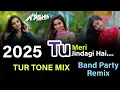 Download Lagu 2025_NEW_TUR_TONE_BAND_PARTY_MIX_TU_MERI_JINDAGI_HAI_BAND_PARTY_MIX_DJ_ASHISH_DHARAMPUR