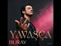 Buray - Yavaşça (Buray's Version) (Official Music Video 2026)