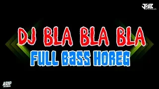 Download DJ BLA BLA BLA FULL BASS REMIX COCOK BUAT YANG SUKA HOREG (Jatim Slow Bass) MP3