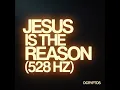 Jesus Is the Reason