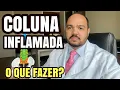 Lagu QUAIS PRIMEIROS SINTOMAS QUE A COLUNA ESTÁ INFLAMADA? Como é o TRATAMENTO?