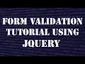 jQuery Form Validation Form Validation Tutorial Using jQuery