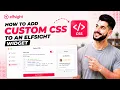 How to Add Custom CSS to an Elfsight Widget in 2026