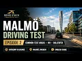 Malmo Driving Test - Get Familiar with Routes Episode 2 Rosengard-Hamnen-N11-Bulltofta