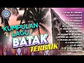 Download Lagu Lagu Batak - KUMPULAN LAGU BATAK TERBAIK | FULL ALBUM BATAK - MP3 LAGU BATAK