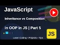 Inheritance vs Composition in OOP in JavaScript