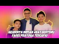 Download Lagu AKHIR NYA IMPIAN ABAY BERTEMU FAREL PRAYOGA TERCAPAI
