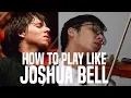 Download Lagu Play like JOSHUA BELL in 4 steps.