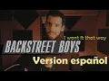 Lagu I want it that way (VERSION ESPAÑOL) Backstreet Boys | Teté Llosas