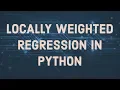 Locally Weighted Regression in Python