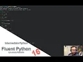 Intermediate Python Fluent Python 16
