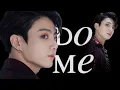 Lagu do me; jungkook [fmv]