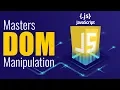 Know How To Manipulate Website using DOM DOM JavaScript Advanced Kickstarter