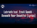 Labrinth feat. Emeli Sandé - Beneath Your Beautiful (Lyrics)