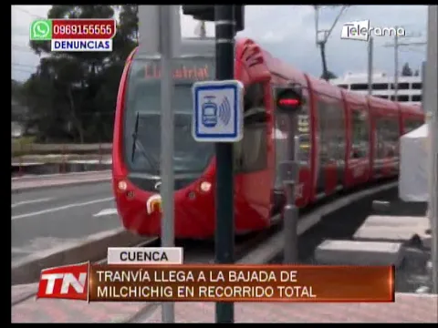 Tranvía llega a la bajada de Milchichig en recorrido total