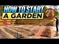 Start a Garden Step-by-Step Gardening Tips