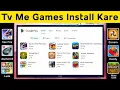 Smart Tv Me Game Kaise Khele | Led Tv Me Game Kaise Khele | Install Games in Tv