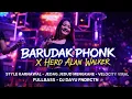 Lagu DJ BARUDAK PHONK X HERO ALAN WALKER • JEDAG JEDUG MENGKANE • AMUNISI KARNAVAL • FULLBASS VELOCITY