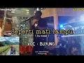 Download Lagu Seperti mati lampu ( by nassar ) Voc Buyung | Remix version `Alifa audio