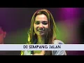 Download Lagu ANIE ANJANIE - DISIMPANG JALAN  | ASMARA \\ F PRO MUSIK