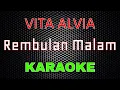 Download Lagu Vita Alvia - Rembulan Malam [Karaoke] | LMusical