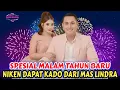 Lagu NIKEN SALINDRY DAPAT KADO SPESIAL DI MALAM TAHUN BARU DARI MAS LINDRA BUPATI TUBAN