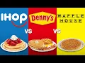 IHOP vs Denny s vs Waffle House