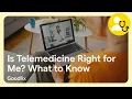 Is Telemedicine Right for Me GoodRx