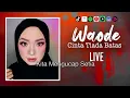 Download Lagu CINTA TIADA BATAS - WAODE (LIVE) | VIDEO LIRIK