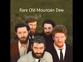Rare Old Mountain Dew - Dubliners (Lyrics)
