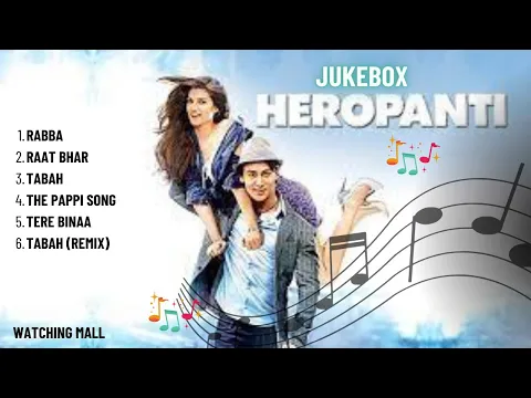 Download MP3 Heropanti Jukebox || All Songs of Heropanti || Hindi Songs || Bollywood Hits || Watching Mall #13