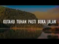 Download Lagu Gloria Trio - Kutahu Tuhan Pasti Buka Jalan (Lirik)