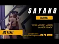 Download Lagu SAYANG ( GAMMA1 ) AKU KECAPEAN SEHARIAN CARI UANG - COVER IKE KEKEI MAREMA -  #bajidor #marema