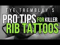 PRO TIPS FOR RIB TATTOOS What you NEED to know with Tye Tremblay