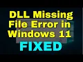 How to Fix All DLL Missing File Error in Windows 11