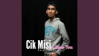 cik misi i love you