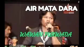 Download AIR MATA DARAH - Cipt RHOMA IRAMA  - (Cover) WAWAN PURWADA -  PRIMADONA MUSIC JEPARA (Orisinil) MP3