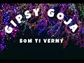 Lagu Gipsy Goja - Som Ti Verný