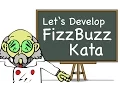 LD Code Kata - FizzBuzz Let s Develop