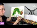 How to Paint the Very Hungry Caterpillar - Inspired by Eric Carle