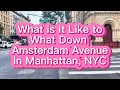 What is it Like to Walk Down Amsterdam Avenue Manhattan NYC