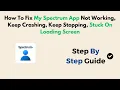 How To Fix My Spectrum App Not Working Keep Crashing Keep Stopping Stuck On Loading Screen