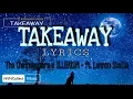Lagu The Chainsmokers, Illenium - Takeaway (Lyrics) ft. Lennon Stella