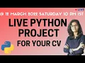 Live python project Announcement Python Project for resume python programming Live 12 March