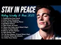 Download Lagu Stay In Peace | Let This Song of Worship Refresh Your Soul with Hope and Courage | Praise \u0026 Worship