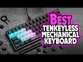 Top 5 BEST Tenkeyless Mechanical Keyboard In 2024 Best Mechanical Keyboard