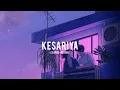 KESARIYA | ARIJIT SINGH | [SLOWED + REVERB]