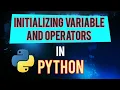 Initializing Variable Operators in Python In Hindi