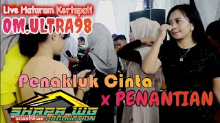 Download OM.ULTRA98 | PENAKLUK CINTA x PENANTIAN | LIVE MATARAM KERTAPATI | Shapa WG Channel MP3